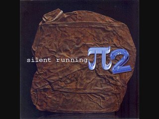 PI 2 -  Silent Running