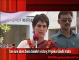 I am sure about Sonia Gandhi’s victory- Priyanka Gandhi Vadra