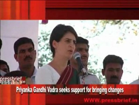 Priyanka Gandhi Vadra seeks support for bringing changes