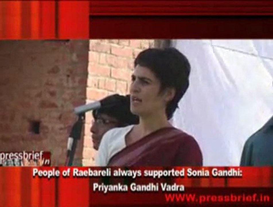 Raebareli always supported Sonia Gandhi-  Priyanka Gandhi Vadra