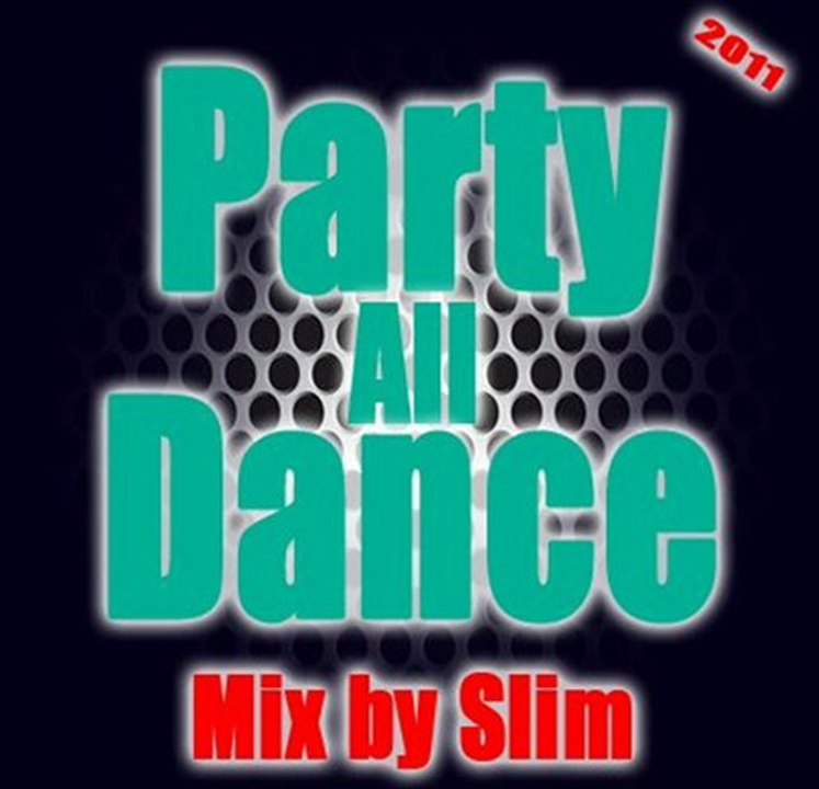 Party All Dance Mix by Slim 2011