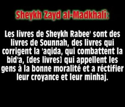 Les livres de Cheikh Rabee' sont des livres de Sounnah ! Zayd al-Madkhalî
