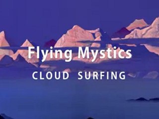 Летящите мистици / Flying Mystics (paintings by Nicholas Roerich)