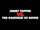 Jimmy Tupper vs. The Goatman of Bowie - Trailer