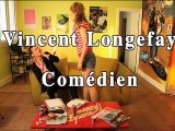 Bande démo de Vincent Longefay, Comédien