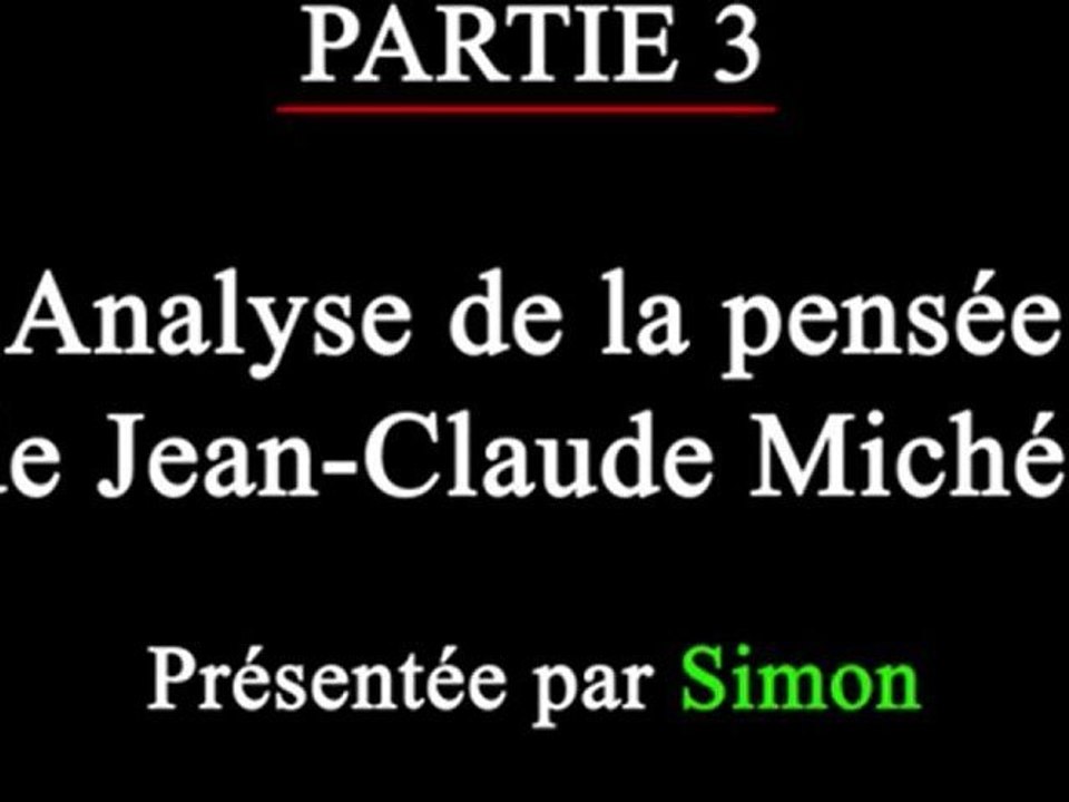 La pensée de. Michéa (Libre Journal Oct 2011 part 3)