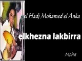 el Hadj Mohamed el Anka  ELKHEZNA LAKBIRRA