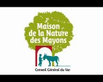 MAISON DE LA  NATURE DES MAYONS