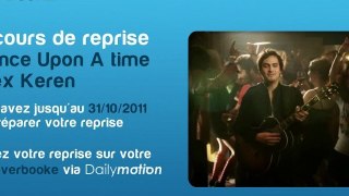 Concours de reprise Alex Keren - Once upon a time