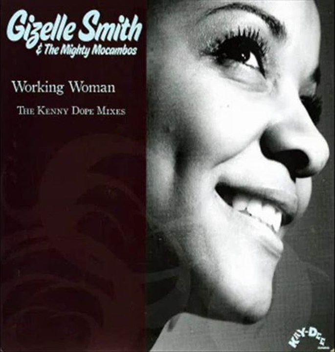 Gizelle Smith And The Mighty Mocambos - Working Woman (kenny Dope ...