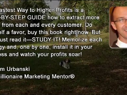 The Fastest Way to Higher Profits - Now Easier!