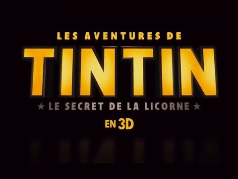 Les Aventures de Tintin : Le Secret de la Licorne - Steven Spielberg - Traile n°4 (VF/HD)