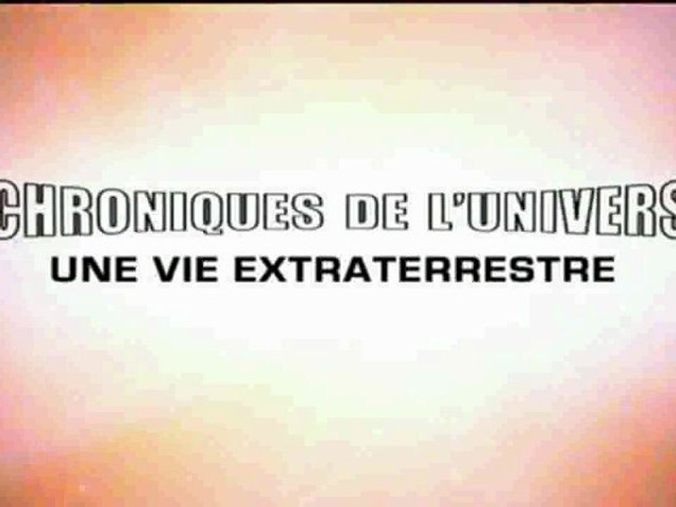 Chroniques de l'univers (Une Vie Extraterrestre)