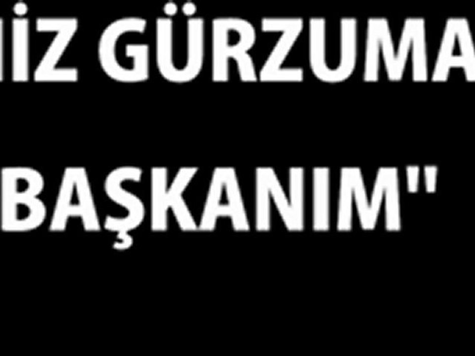 Deniz Gürzumar - Başkanım