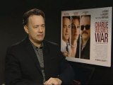 Tom Hanks discusses Charlie Wilson's War