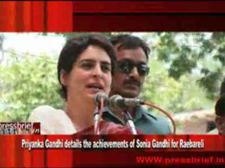 Priyanka Gandhi details the achievements of Sonia Gandhi for Raebareli