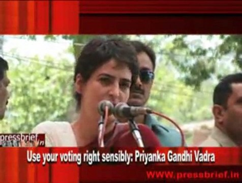 Use your voting right sensibly- Priyanka Gandhi Vadra