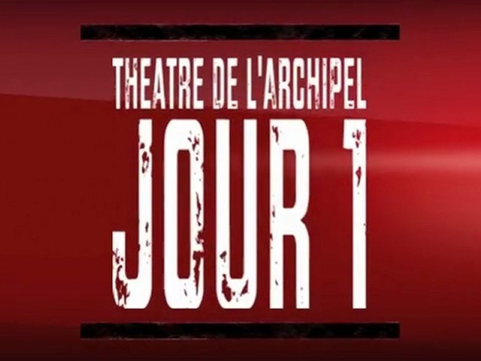 Theatre de l'Archipel Jour 1