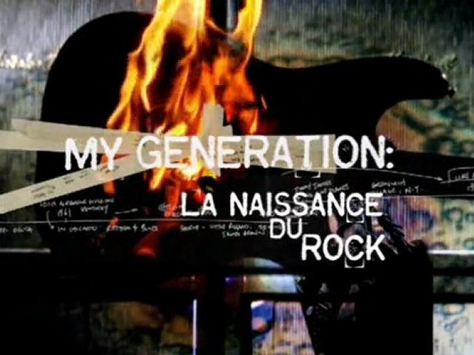 L'incroyable histoire du rock - My Generation : la naissance du rock