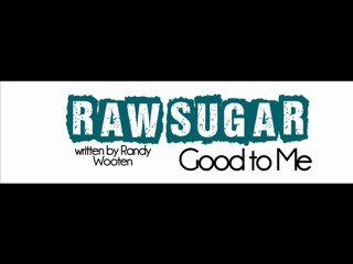 Raw Sugar (Charles Wooten) - Good to Me