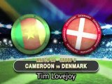 Lovejoy on Cameroon v Denmark