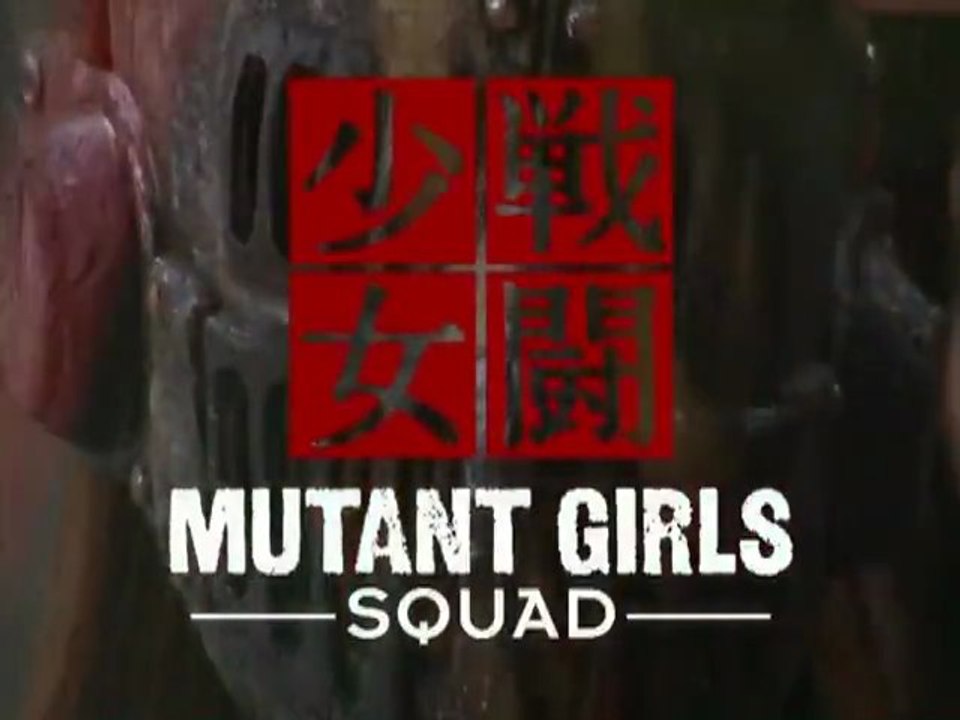Mutant Girls Squad - Feature Trailer