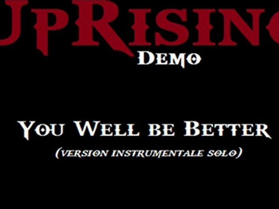 UpRising - You Well Be Better