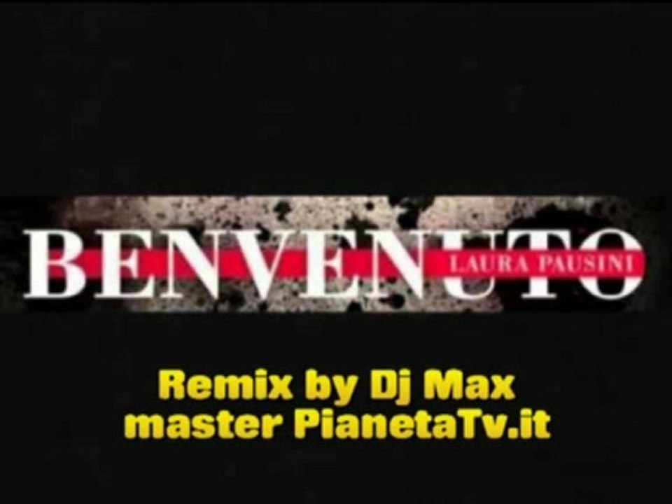 Pausini - Benvenuto Remix