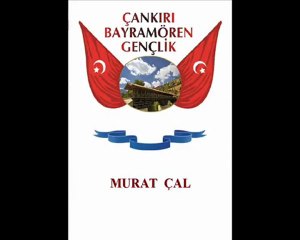 ÇANKIRI  -  BAYRAMÖREN  -  ÇAKIRBAĞ  KÖYÜ  VİDEOSU