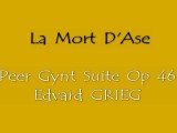 Edvard GRIEG - La Mort d'Ase - extrait Peer Gynt Suite Op.46