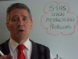 5 TIPS WHEN ADDRESSING PROBLEMS