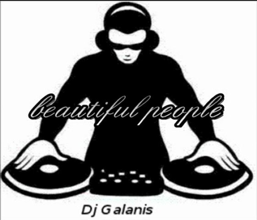 BEAUTIFUL PEOPLE- DJ GALANIS