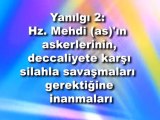 İran'ın Hz. Mehdi (a.s)'ın zuhuru ile ilgili, 2011 yılında yayınladığı propaganda filmi