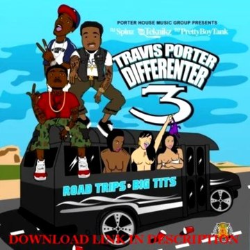 Travis Porter – Differenter 3 MixTape
