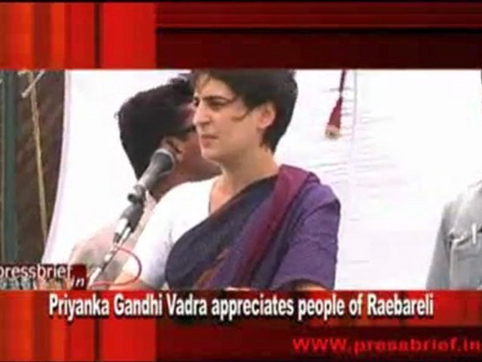 Priyanka Gandhi Vadra appreciates people of Raebareli