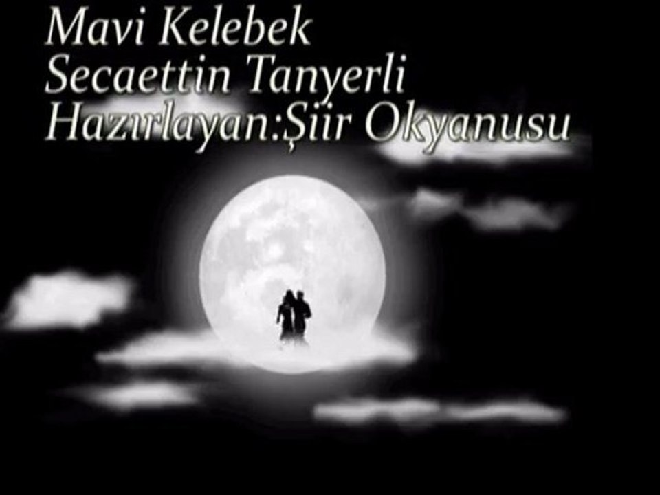 Secaettin Tanyerli*Mavi Kelebek*Hazırlayan:Şiir Okyanusu