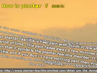 The Symptoms of Plantar Fasciitis