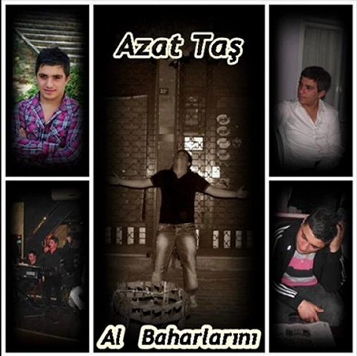 Azat Taş - Al Baharlarını