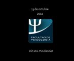 13 de Octubre - Día del Psicólogo - Fac. Psicología UNC 2011