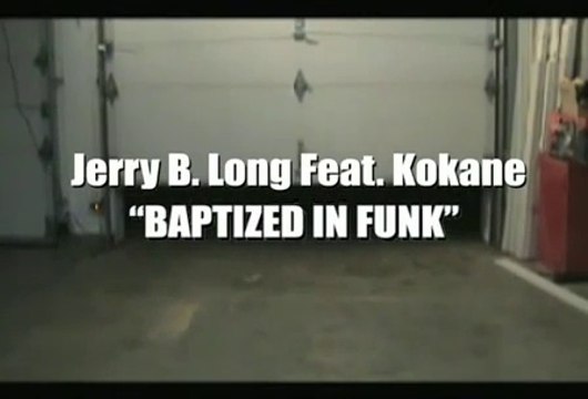 Jerry Long feat Kokane Baptized In Funk