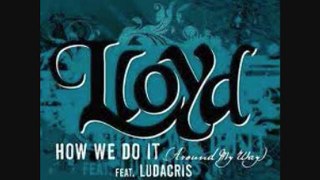 Lloyd ft. Ludachris - How We Do It (Remix)
