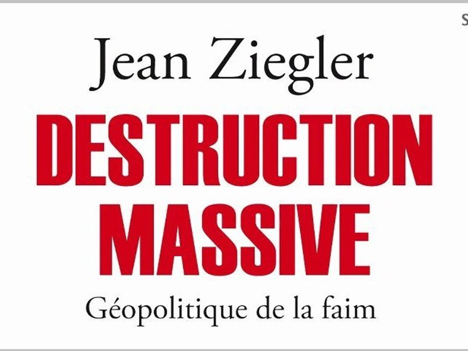 Destruction massive - Jean Ziegler