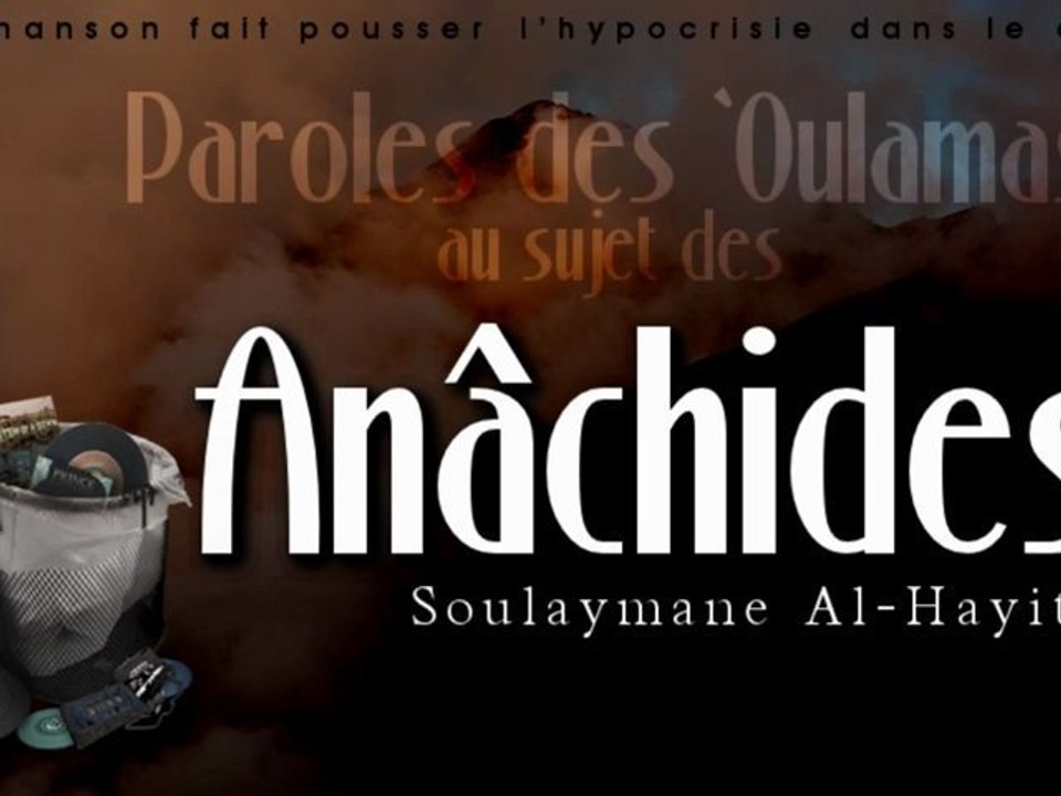 Les anâchides font pousser l’hypocrisie dans le cœur (1/2)