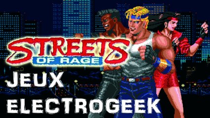 Jeux Electrogeek 91 test "Streets of Rage" [MD]