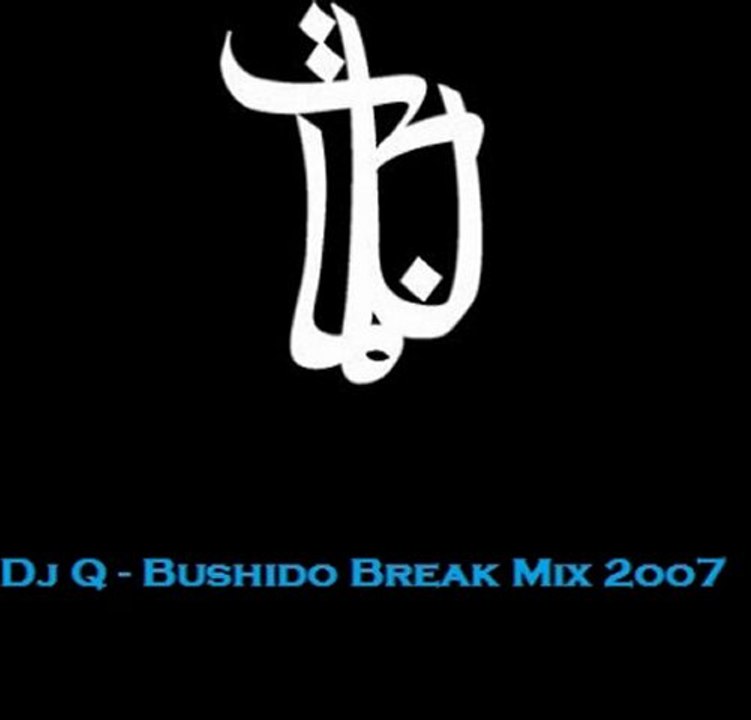 Dj Q - Bushido Break Mix 2oo7