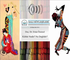 Bilkad Salı Söyleşileri - Doç. Dr. Ertan Özensel - 'Çok Kültürlülük Nedir, Ne Değildir' [18 Ekim 2011] - 1