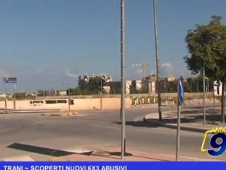Trani | Scoperti nuovi 6x3 abusivi