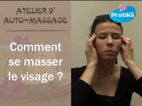 Auto massage - Comment se masser le visage ?