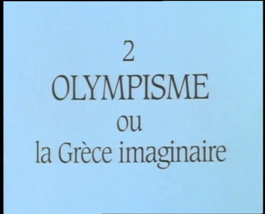 Grèce, 12 mots ou l’Héritage de la chouette 02. Olympisme ou la Grèce imaginaire