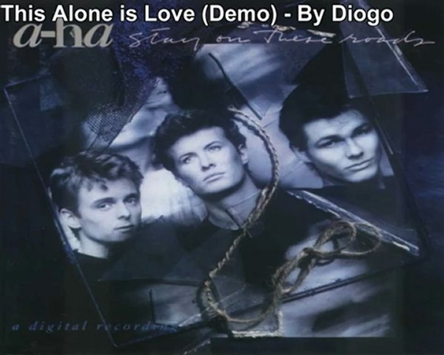 A-ha This Alone is Love -( Demo Version)